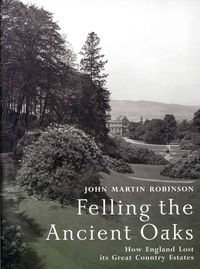 Produktbild: Robinson, J: Felling the Ancient Oaks