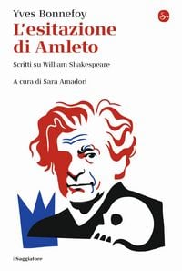 Produktbild: L' esitazione di Amleto. Scritti su William Shakespeare