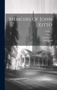 Produktbild: Memoirs Of John Kitto; Volume 1