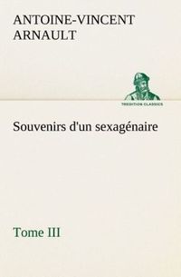 Produktbild: Souvenirs d'un sexag&eacute;naire, Tome III