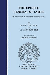 Produktbild: The Epistle General of James: An Exegetical and Doctrinal Commentary