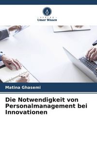 Produktbild: Die Notwendigkeit von Personalmanagement bei Innovationen