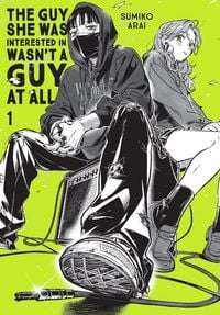 Produktbild: The Guy She Was Interested In Wasn't a Guy at All, Vol. 1