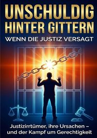 Produktbild: Unschuldig hinter Gittern: Wenn die Justiz versagt