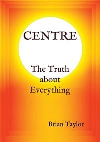 Produktbild: CENTRE The Truth about Everything