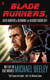 Produktbild: Blade Runners, Deer Hunters & Blowing the Bloody Doors off
