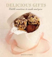 Produktbild: Delicious Gifts: Edible Creations to Make and Give