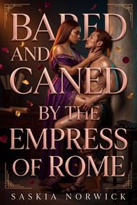 Produktbild: Bared And Caned By The Empress Of Rome