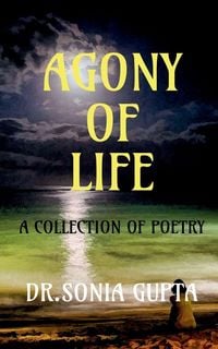 Produktbild: AGONY OF LIFE- A collection of poetry