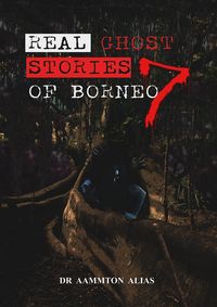 Produktbild: Real Ghost Stories of Borneo 7