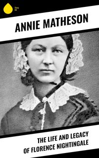 Produktbild: The Life and Legacy of Florence Nightingale