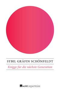 Bild vom Artikel Knigge für die nächste Generation vom Autor Sybil Gräfin Schönfeldt