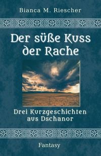 Produktbild: Der s&uuml;&szlig;e Kuss der Rache