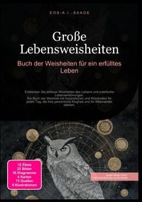 Produktbild: Gro&szlig;e Lebensweisheiten: Buch der Weisheiten f&uuml;r ein erf&uuml;lltes Leben