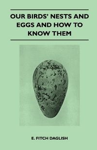 Produktbild: Our Birds' Nests and Eggs and How to Know Them