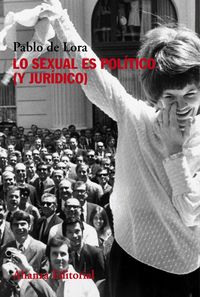 Produktbild: Lo sexual es pol&iacute;tico (y jur&iacute;dico)