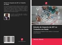 Produktbild: Estudo de Impacto da IOT no Trabalho em Rede