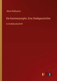 Produktbild: Die Kammerjungfer; Eine Stadtgeschichte