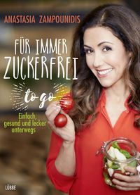 Bild vom Artikel Für immer zuckerfrei – to go vom Autor Anastasia Zampounidis
