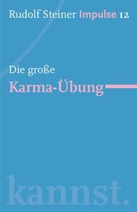 Bild vom Artikel Die große Karma-Übung vom Autor Rudolf Steiner