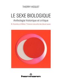 Produktbild: Le sexe biologique. Anthologie historique et critique. Volume 1