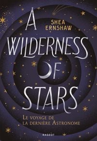 Produktbild: A Wilderness of Stars - Le voyage de la derni&egrave;re astronome