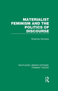 Produktbild: Materialist Feminism and the Politics of Discourse (RLE Feminist Theory)