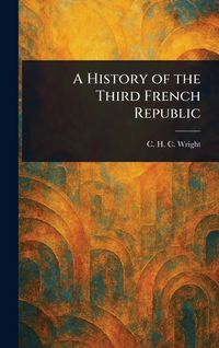 Produktbild: A History of the Third French Republic