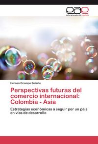 Produktbild: Perspectivas futuras del comercio internacional: Colombia - Asia