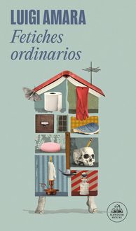Produktbild: Fetiches Ordinarios / Ordinary Fetishes