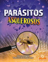 Produktbild: Par&aacute;sitos Asquerosos (Gross and Disgusting Parasites)