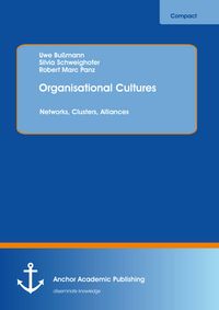 Produktbild: Organisational Cultures: Networks, Clusters, Alliances
