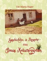 Produktbild: Geschichten & Rezepte aus Omas Kr&auml;utergarten