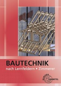 Produktbild: Bautechnik nach Lernfeldern f&uuml;r Zimmerer