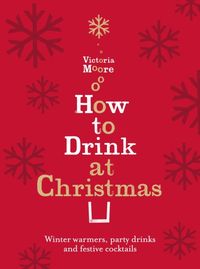 Produktbild: Moore, V: How to Drink at Christmas