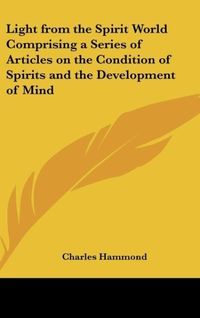 Produktbild: Hammond, C: Light from the Spirit World Comprising a Series