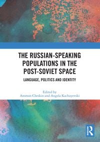 Produktbild: The Russian-speaking Populations in the Post-Soviet Space