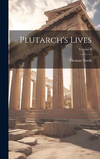 Produktbild: Plutarch's Lives; Volume 8