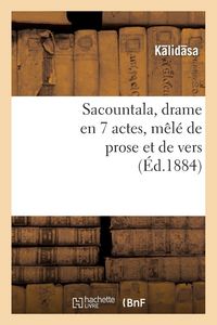 Produktbild: Sacountala, drame en 7 actes, m&ecirc;l&eacute; de prose et de vers