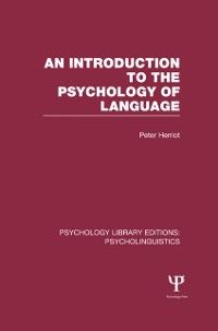 Produktbild: An Introduction to the Psychology of Language (PLE: Psycholinguistics)