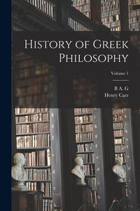 Produktbild: History of Greek Philosophy; Volume 1