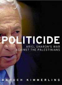 Produktbild: Politicide: Ariel Sharon's War Against the Palestinians