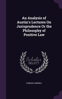 Produktbild: An Analysis of Austin's Lectures On Jurisprudence Or the Philosophy of Positive Law