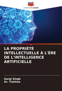 Produktbild: La Propri&eacute;t&eacute; Intellectuelle &Agrave; L'&egrave;re De L'intelligence Artificielle