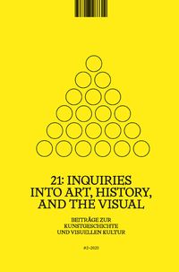 Produktbild: 21: Inquiries into Art, History, and the Visual / 21:Inquiries into Art, History, and the Visual, Heft 2/2020