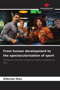 Produktbild: From human development to the spectacularization of sport