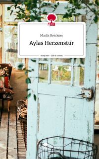 Produktbild: Aylas Herzenst&uuml;r. Life is a Story - story.one