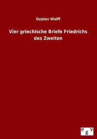 Produktbild: Vier griechische Briefe Friedrichs des Zweiten
