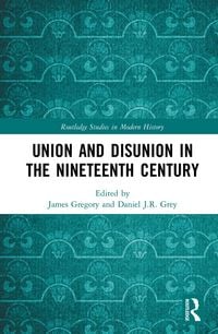 Produktbild: Union and Disunion in the Nineteenth Century