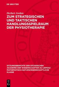 Produktbild: Zum strategischen und taktischen Handlungsspielraum der Physiotherapie